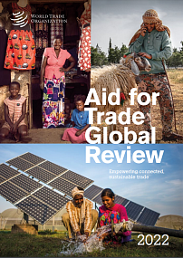 Глобальный обзор «Помощь в торговле»: Расширение возможностей для взаимосвязанной и устойчивой торговли